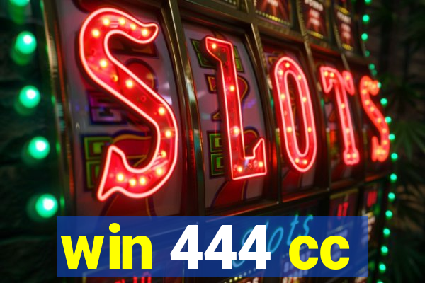 win 444 cc